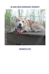 Alaska Dog Handler's Journey