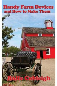 Handy Farm Devices and How to Make Them