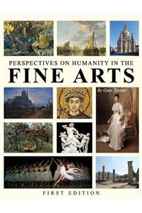 Perspectives on Humanity in the Fine Arts