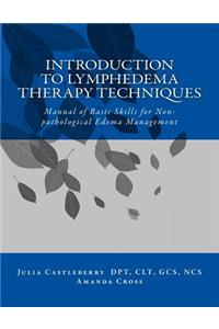 Introduction to Lymphedema Therapy Techniques