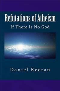 Refutations of Atheism