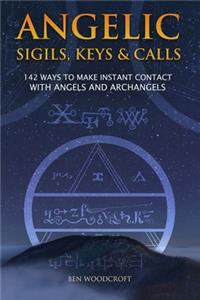 Angelic Sigils, Keys and Calls