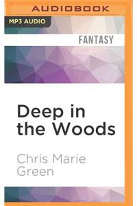 Deep in the Woods