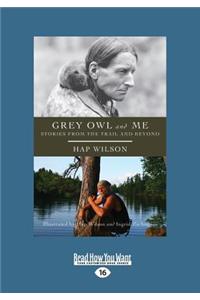 Grey Owl and Me