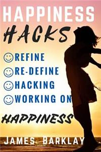 Happiness Hacks