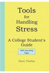 Tools for Handling Stress A College Student's Guide With Journaling Pages Bright Yellow Edition