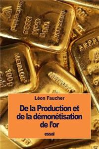 De la Production et de la démonétisation de l'or