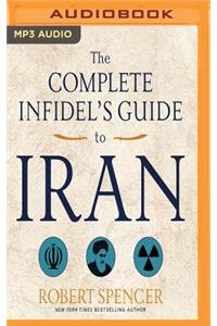 Complete Infidel's Guide to Iran