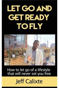 Let Go and get ready to fly