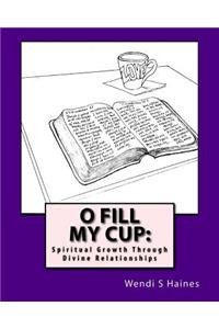 O Fill My Cup