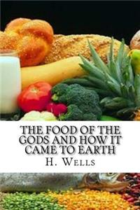 The Food of the Gods and How It Came to Earth