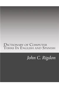 Dictionary of Computer Terms In English and Spanish