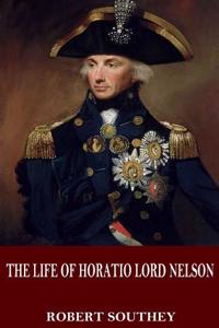 The Life of Horatio Lord Nelson