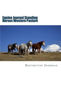 Equine Journal Standing Horses Western Pasture
