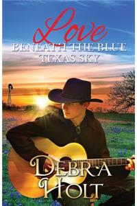 Love Beneath the Blue Texas Sky