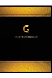 Court Reporter Log (Log Book, Journal - 125 pgs, 8.5 X 11 inches)