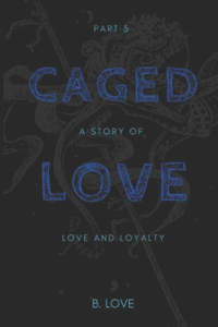 Caged Love 5