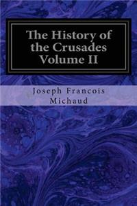 History of the Crusades Volume II