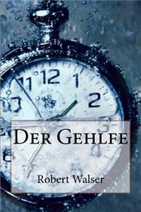 Der Gehlfe