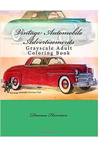 Vintage Automobile Advertisements: Grayscale Adult Coloring Book