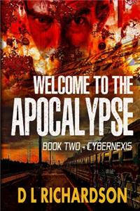 Welcome to the Apocalypse: Cybernexis (Book 2)