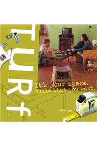 Turf: It's Your Space, Build What You Want