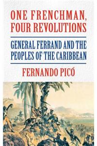 One Frenchman, Four Revolutions