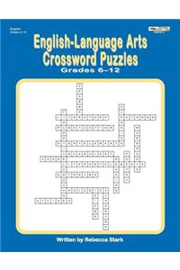 English-Language Arts Crossword Puzzles Grades 6-12