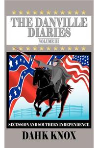 Danville Diaries, Volume III