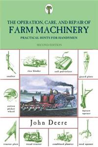 Operation, Care, and Repair of Farm Machinery