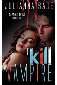 To Kill a Vampire