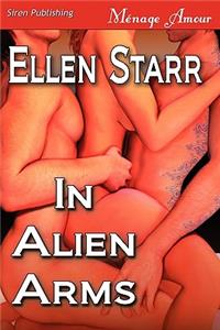 In Alien Arms (Siren Publishing Menage Amour)