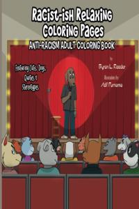 Racist-ish Relaxing Coloring Pages