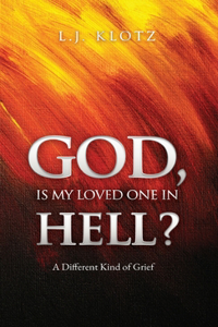 God, Is My Loved One in Hell?