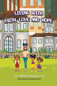 Living with Faith, Love and Hope