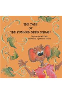 The Tale of The Pumpkin Seed Squad