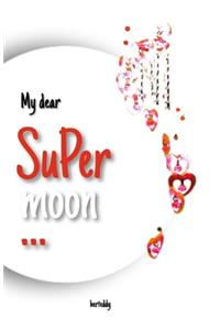 My dear Supermoon