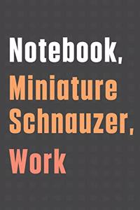 Notebook, Miniature Schnauzer, Work