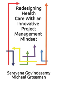 Redesigning Health Care With an Innovative Project Management Mindset