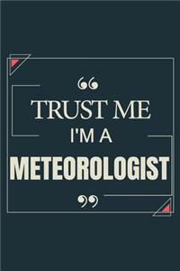 Trust Me I'm A Meteorologist