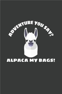 Adventure You Say Alpaca My Bags