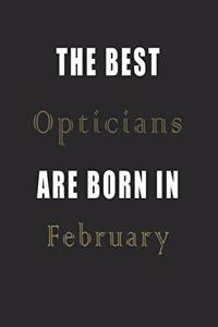 The best Opticians are born in February journal