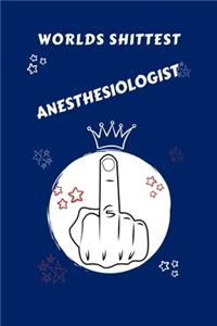 Worlds Shittest Anesthesiologist