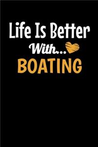 Life Is Better With Boating