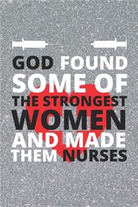 God found some of the strongest woman and made them nurses