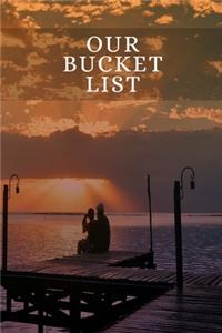 Our Bucket List: Creative & Inspirational Couples Bucket List Book is a Great Adventure Log Book, Unique Design Logbook Journal First Gift for Her & Him Who Loves Ad