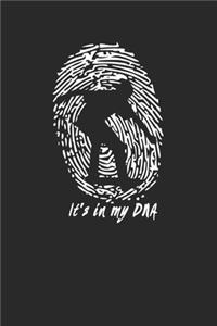It's in my DNA