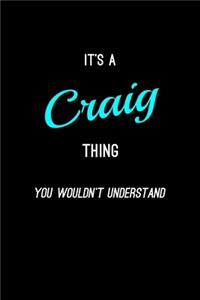 It's A Craig Thing, You Wouldn't Understand