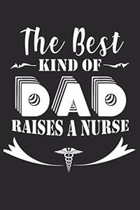 The Best Kind Of Dad Raises A Nurse