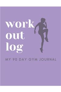 Workout Log - My 90 Day Gym Journal